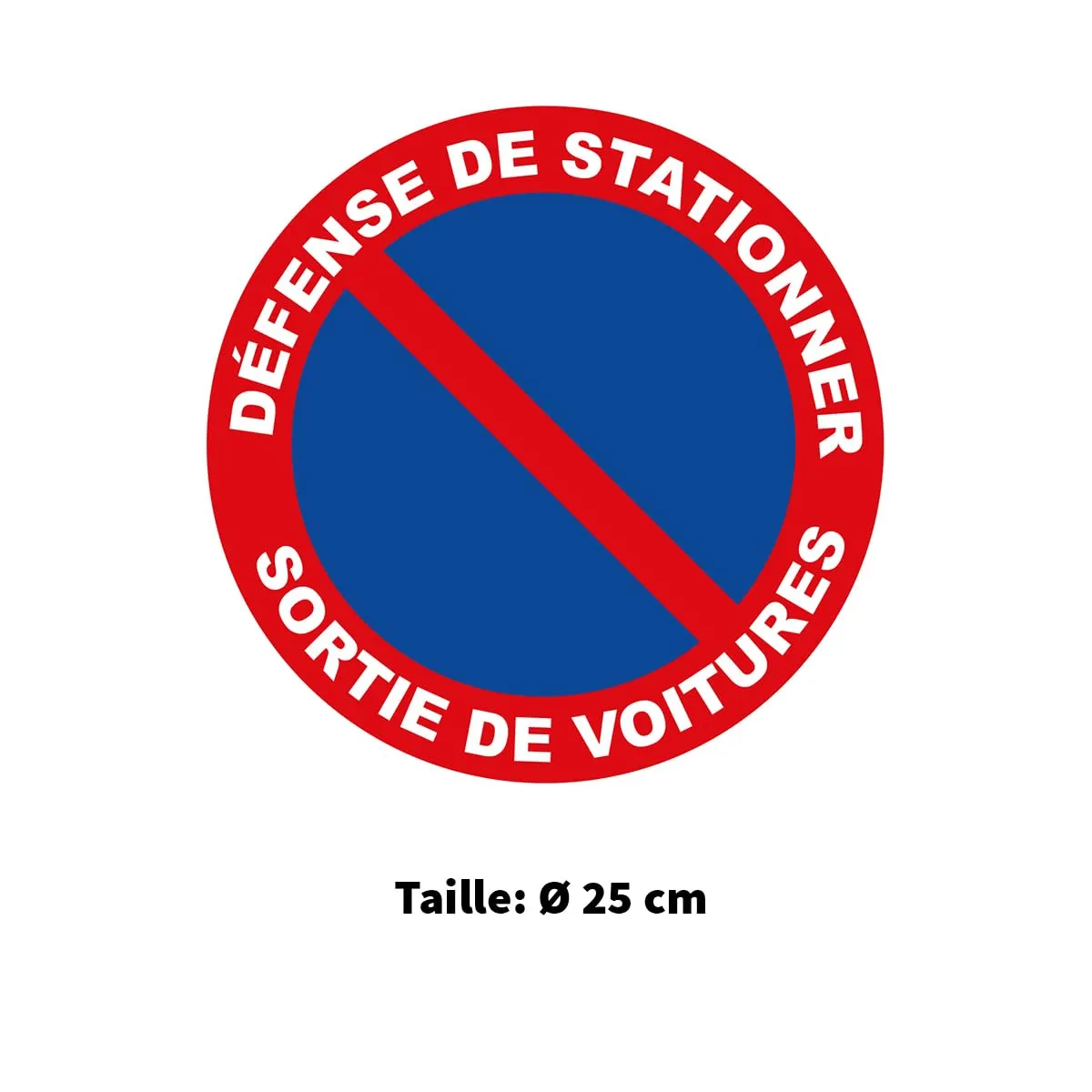 Ambiance-Sticker Défense de Stationner autocollant 25 cm sortie voitures